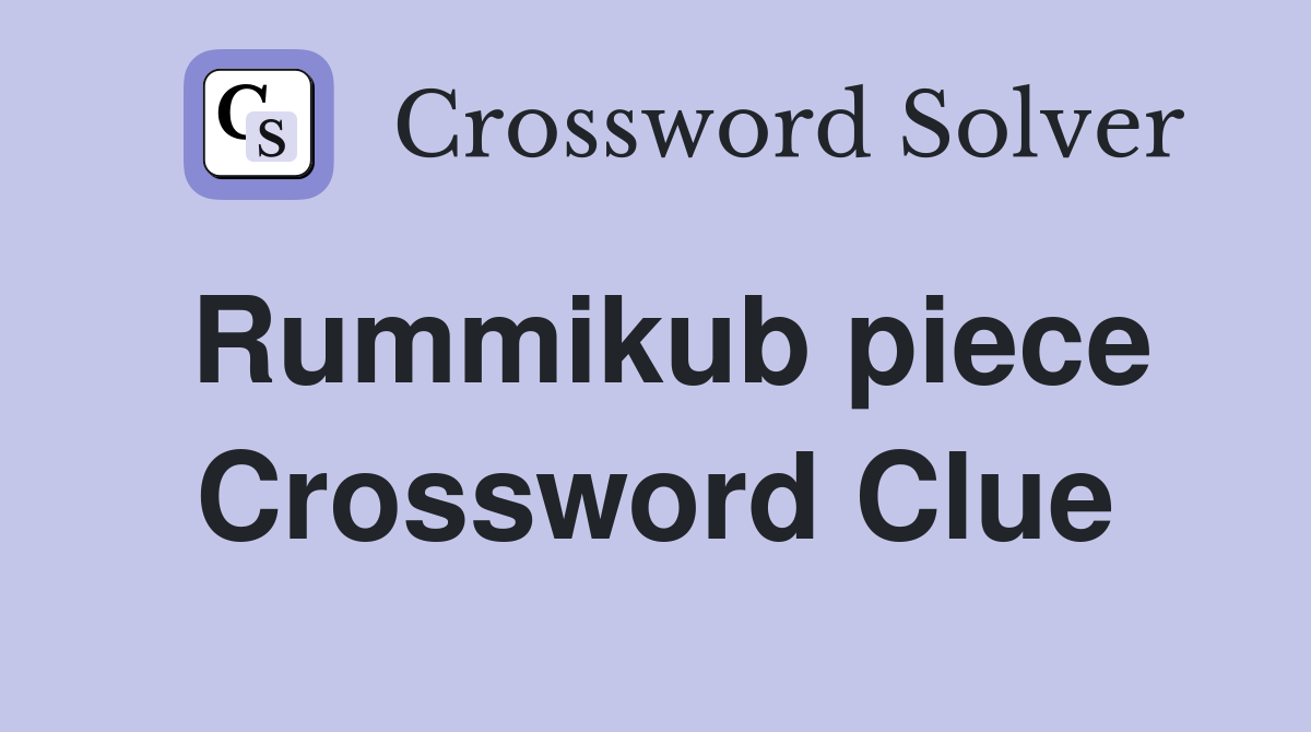Rummikub piece Crossword Clue Answers Crossword Solver